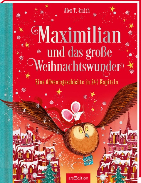 Maximilian und das große Weihnachtswunder (Maximilian 2) - Alex T. Smith