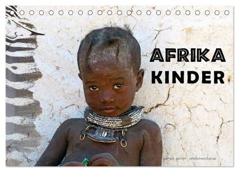 Afrika Kinder (Tischkalender 2025 DIN A5 quer), CALVENDO Monatskalender - Gabriele Gerner