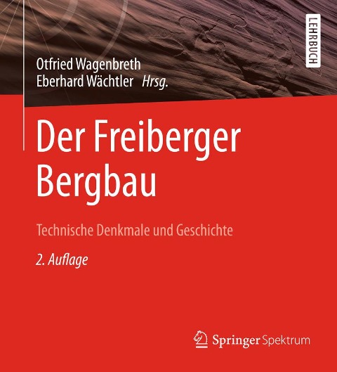 Der Freiberger Bergbau - 