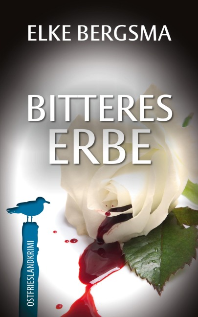 Bitteres Erbe - Elke Bergsma