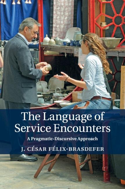 The Language of Service Encounters - J César Félix-Brasdefer