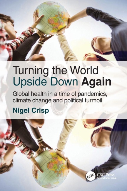 Turning the World Upside Down Again - Nigel Crisp