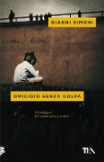 Omicidio senza colpa. Un'indagine del commissario Lucchesi - Gianni Simoni