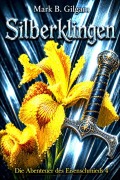 Cover-Bild zum Titel 'Silberklingen' von 'Mark B. Gilgam'