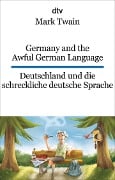 Cover-Bild zum Titel 'Germany and the Awful German Language Deutschland und die schreckliche deutsche Sprache' von 'Mark Twain'