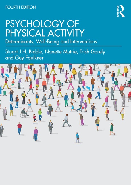 Psychology of Physical Activity - Guy Faulkner, Nanette Mutrie, Trish Gorely, Stuart Biddle