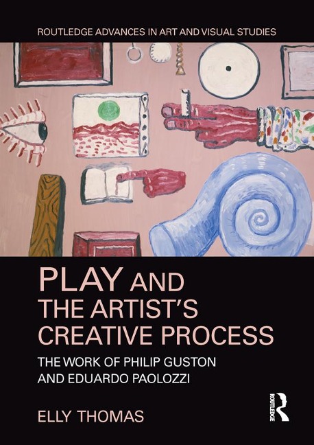 Play and the Artist's Creative Process - Elly Thomas