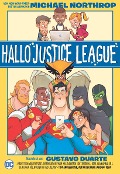 Cover-Bild zum Titel 'Hallo Justice League' von 'Michael Northrop, Gustavo Duarte'