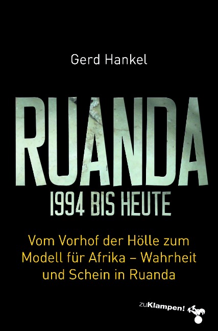 Ruanda 1994 bis heute - Gerd Hankel