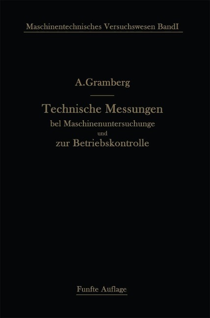 Technische Messungen bei Maschinenuntersuchungen und zur Betriebskontrolle - A. Gramberg