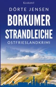 Cover-Bild zum Titel 'Borkumer Strandleiche. Ostfrieslandkrimi - Inselkrimi - Nordseekrimi' von 'Dörte Jensen'