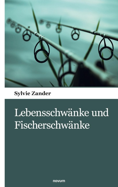 Lebensschwänke und Fischerschwänke - Sylvie Zander
