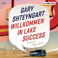 Cover-Bild zum Titel 'Willkommen in Lake Success' von 'Gary Shteyngart'