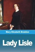 Cover-Bild zum Titel 'Lady Lisle' von 'Mary Elizabeth Braddon'