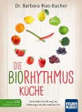 Cover-Bild zum Titel 'Die Biorhythmus-Küche' von 'Barbara Rias-Bucher'