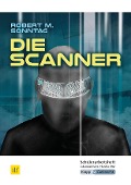 Cover-Bild zum Titel 'Die Scanner - Robert M. Sonntag - Schülerarbeitsheft' von 'Robert M. Sonntag, Julia Biedermann, Thorsten Utter'