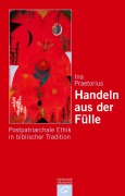 Cover-Bild zum Titel 'Handeln aus der Fülle' von 'Ina Praetorius'