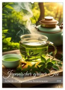Japanischer grüner Tee (Wandkalender 2026 DIN A2 hoch), CALVENDO Monatskalender - Fotodesign Verena Scholze