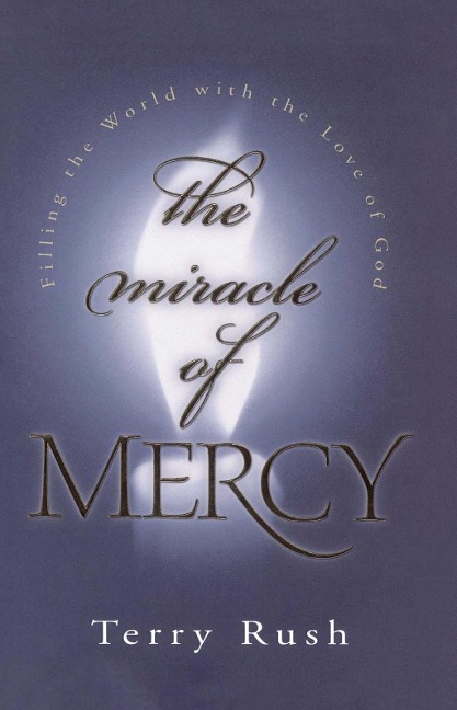 The Miracle of Mercy - Terry Rush