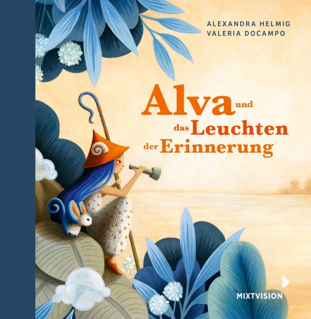 Alva und das Leuchten der Erinnerung (Geschenkausgabe) - Alexandra Helmig