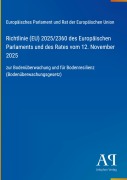Cover-Bild zum Titel 'Richtlinie (EU) 2025/2360 des Europäischen Parlaments und des Rates vom 12. November 2025' von 'Europäisches Parlament und Rat der Europäischen Union'
