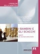 Cover-Bild zum Titel 'I bambini e gli scacchi. Appunti per una teoria della mente' von 'Roberto Miletto, Alessandro Pompa, Maria Rosa Fucci, Filomena Morrone'