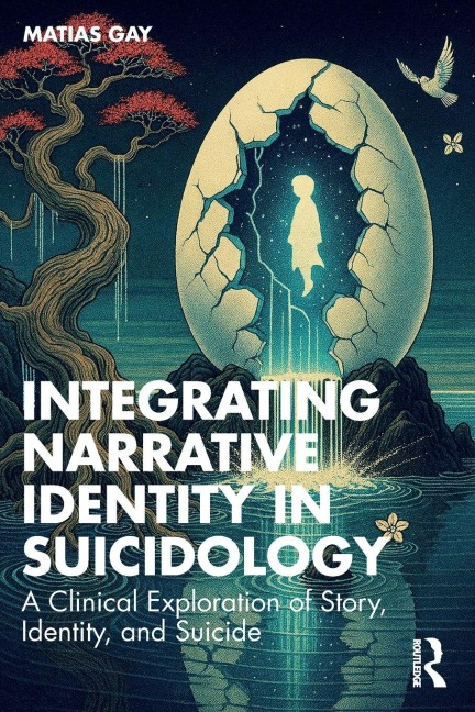 Integrating Narrative Identity in Suicidology - Matias Gay