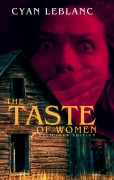 Cover-Bild zum Titel 'The Taste of Women (Delicious Edition)' von 'Cyan LeBlanc'