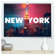 Cover-Bild zum Titel 'Über den Wolken in New York (hochwertiger Premium Wandkalender 2026 DIN A2 quer), Kunstdruck in Hochglanz' von 'Happy Monkey'