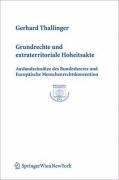 Grundrechte und extraterritoriale Hoheitsakte - Gerhard Thallinger
