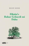 Cover-Bild zum Titel 'Filistine Bahar Gelmedi mi Daha' von 'Recep Sezer'