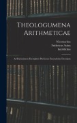 Cover-Bild zum Titel 'Theologumena Arithmeticae' von 'Nicomachus, Iamblichus, Fridericus Astius'