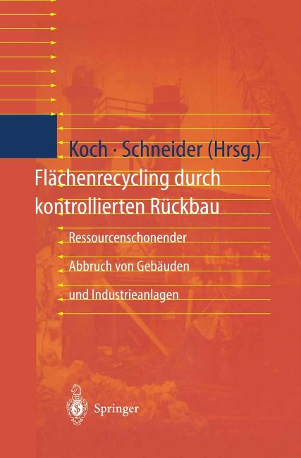 Flächenrecycling durch kontrollierten Rückbau - 