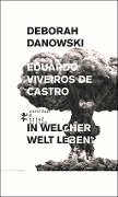 Cover-Bild zum Titel 'In welcher Welt leben?' von 'Eduardo Viveiros De Castro, Deborah Danowski'
