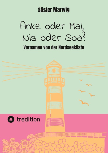 Anke oder Mai, Nis oder Soa? - Söster Marwig