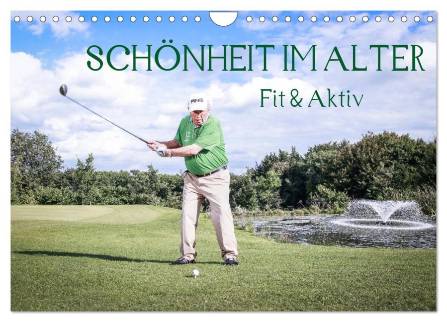 "Schönheit im Alter" - Fit und Aktiv (Wandkalender 2026 DIN A4 quer), CALVENDO Monatskalender - Andreas Vincke