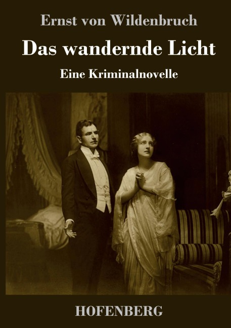 Das wandernde Licht - Ernst Von Wildenbruch