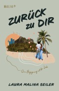 Cover-Bild zum Titel 'Zurück zu Dir -' von 'Laura Malina Seiler'