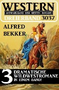 Cover-Bild zum Titel 'Western Dreierband 3037' von 'Alfred Bekker'