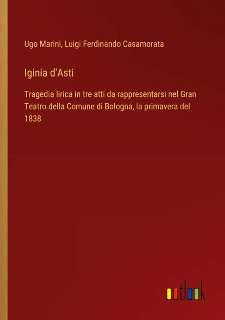 Iginia d'Asti - Ugo Marini, Luigi Ferdinando Casamorata