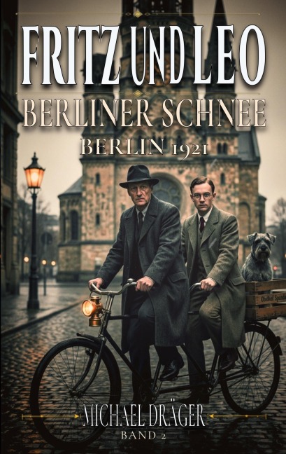 Fritz und Leo - Berliner Schnee - Michael Dräger