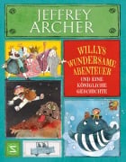 Willis wundersame Abenteuer und eine königliche Geschichte - Jeffrey Archer