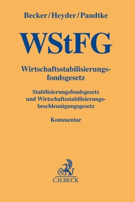 Wirtschaftsstabilisierungsfondsgesetz (WStFG) - Christian Becker, Bernt Paudtke, Stefan Heyder
