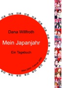 Cover-Bild zum Titel 'Mein Japanjahr' von 'Dana Willfroth'