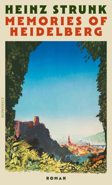 Memories of Heidelberg - Heinz Strunk