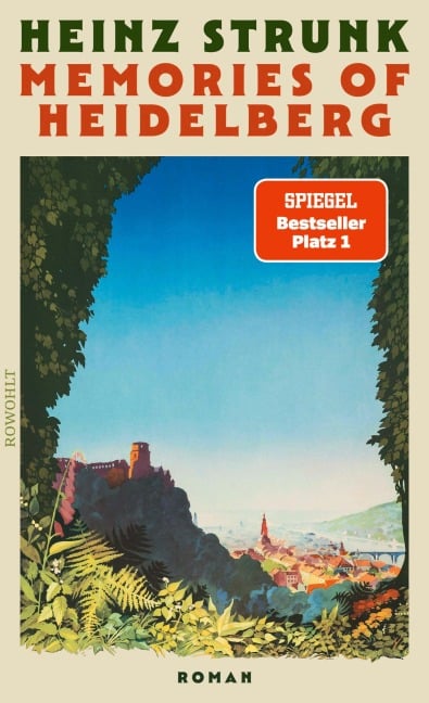 Memories of Heidelberg - Heinz Strunk