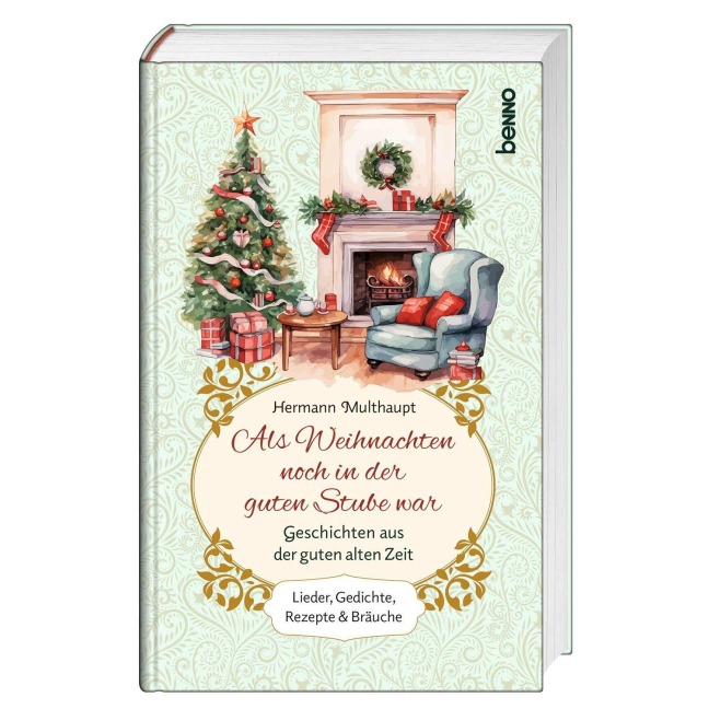 Als Weihnachten noch in der guten Stube war - Hermann Multhaupt