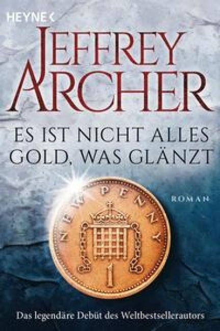 Es ist nicht alles Gold, was glänzt - Jeffrey Archer