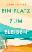 Cover-Bild zum Titel 'Ein Platz zum Bleiben' von 'Mary Lawson'
