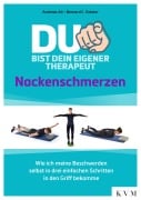 Du bist dein eigener Therapeut - Nackenschmerzen - Andreas Alt, Bernard C. Kolster